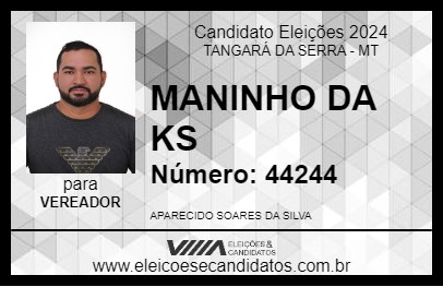 Candidato MANINHO DA KS 2024 - TANGARÁ DA SERRA - Eleições