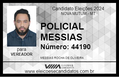 Candidato POLICIAL MESSIAS 2024 - NOVA MUTUM - Eleições