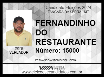 Candidato FERNANDINHO DO RESTAURANTE 2024 - TANGARÁ DA SERRA - Eleições