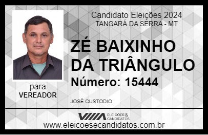 Candidato ZÉ BAIXINHO DA TRIÂNGULO 2024 - TANGARÁ DA SERRA - Eleições