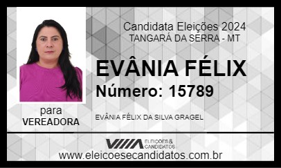 Candidato EVÂNIA FÉLIX 2024 - TANGARÁ DA SERRA - Eleições