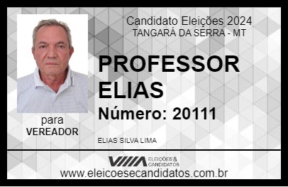 Candidato PROFESSOR ELIAS 2024 - TANGARÁ DA SERRA - Eleições