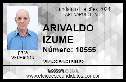 Candidato ARIVALDO IZUME 2024 - ARENÁPOLIS - Eleições