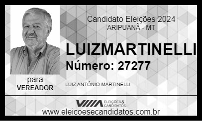 Candidato LUIZMARTINELLI 2024 - ARIPUANÃ - Eleições