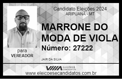 Candidato MARRONE DO MODA DE VIOLA 2024 - ARIPUANÃ - Eleições