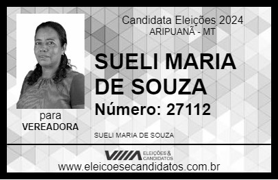 Candidato SUELI MARIA DE SOUZA 2024 - ARIPUANÃ - Eleições