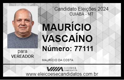 Candidato MAURÍCIO VASCAÍNO 2024 - CUIABÁ - Eleições