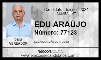 Candidato EDU ARAÚJO 2024 - CUIABÁ - Eleições