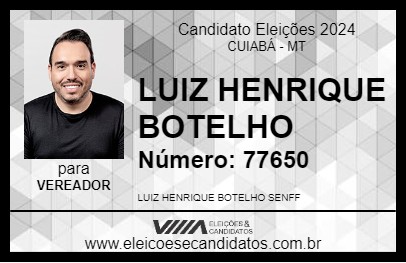 Candidato LUIZ HENRIQUE BOTELHO 2024 - CUIABÁ - Eleições