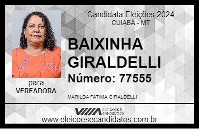 Candidato BAIXINHA GIRALDELLI 2024 - CUIABÁ - Eleições