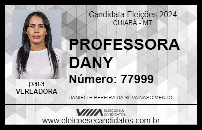 Candidato PROFESSORA DANY 2024 - CUIABÁ - Eleições