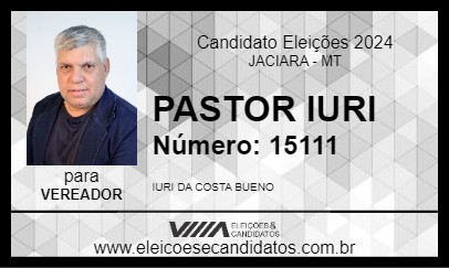 Candidato PASTOR IURI 2024 - JACIARA - Eleições