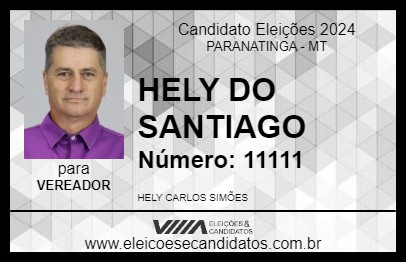 Candidato HELY DO SANTIAGO 2024 - PARANATINGA - Eleições