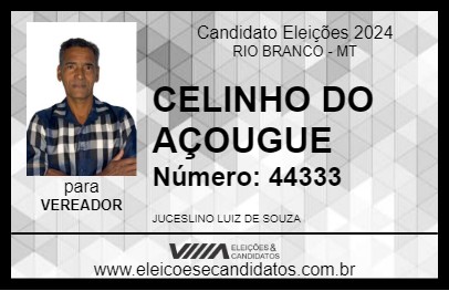 Candidato CELINHO DO AÇOUGUE 2024 - RIO BRANCO - Eleições