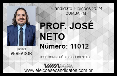 Candidato PROF. JOSÉ NETO 2024 - CUIABÁ - Eleições