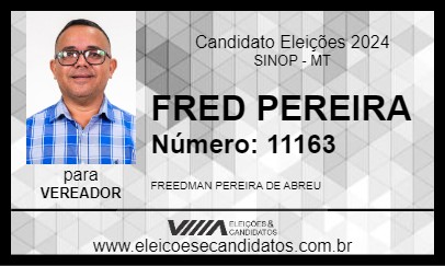 Candidato FRED PEREIRA 2024 - SINOP - Eleições