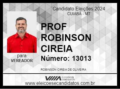 Candidato PROF ROBINSON CIREIA 2024 - CUIABÁ - Eleições