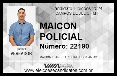 Candidato MAICON POLICIAL 2024 - CAMPOS DE JÚLIO - Eleições