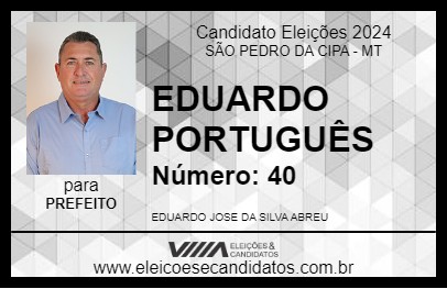 Candidato EDUARDO PORTUGUÊS 2024 - SÃO PEDRO DA CIPA - Eleições