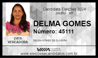 Candidato DELMA GOMES 2024 - JAURU - Eleições