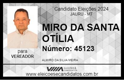 Candidato MIRO DA SANTA OTÍLIA 2024 - JAURU - Eleições