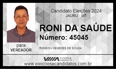 Candidato RONI DA SAÚDE 2024 - JAURU - Eleições