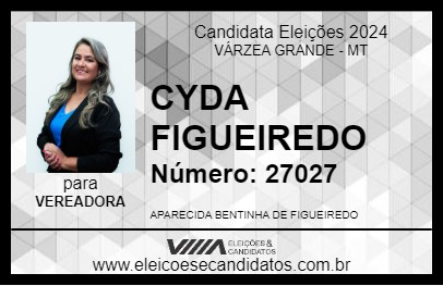 Candidato CYDA FIGUEIREDO 2024 - VÁRZEA GRANDE - Eleições