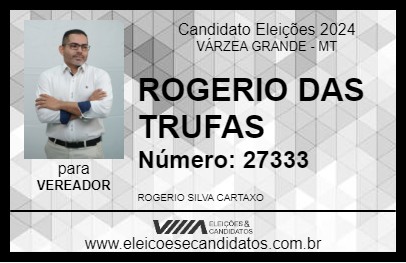 Candidato ROGERIO DAS TRUFAS 2024 - VÁRZEA GRANDE - Eleições