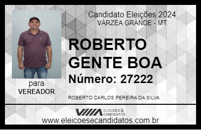 Candidato ROBERTO GENTE BOA 2024 - VÁRZEA GRANDE - Eleições