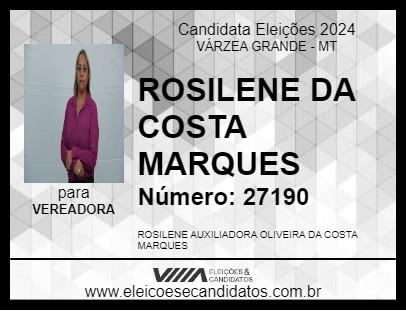 Candidato ROSILENE DA COSTA MARQUES 2024 - VÁRZEA GRANDE - Eleições