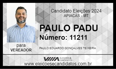 Candidato PAULO PADU 2024 - APIACÁS - Eleições