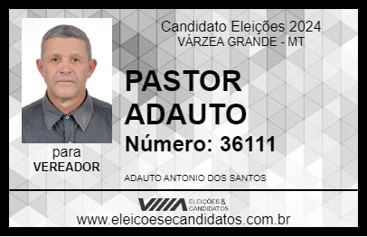 Candidato PASTOR ADAUTO 2024 - VÁRZEA GRANDE - Eleições