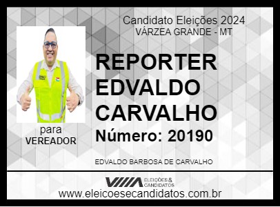 Candidato REPORTER EDVALDO CARVALHO 2024 - VÁRZEA GRANDE - Eleições