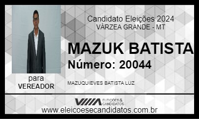 Candidato MAZUK BATISTA 2024 - VÁRZEA GRANDE - Eleições