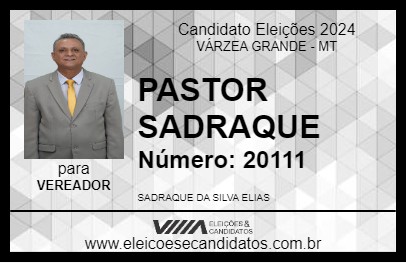 Candidato PASTOR SADRAQUE 2024 - VÁRZEA GRANDE - Eleições