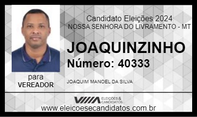 Candidato JOAQUINZINHO 2024 - NOSSA SENHORA DO LIVRAMENTO - Eleições