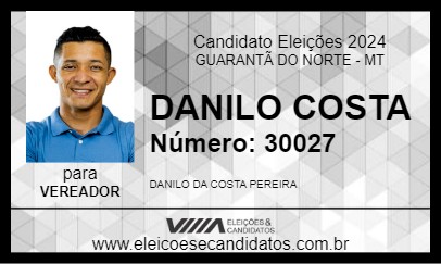 Candidato DANILO COSTA 2024 - GUARANTÃ DO NORTE - Eleições