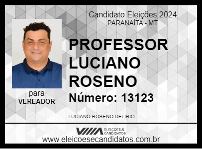 Candidato PROFESSOR LUCIANO ROSENO 2024 - PARANAÍTA - Eleições