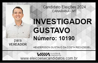 Candidato INVESTIGADOR GUSTAVO 2024 - CANARANA - Eleições