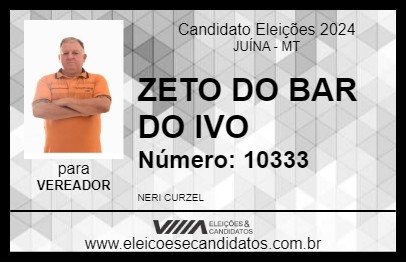 Candidato ZETO DO BAR DO IVO 2024 - JUÍNA - Eleições