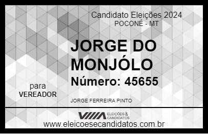 Candidato JORGE DO MONJÓLO 2024 - POCONÉ - Eleições