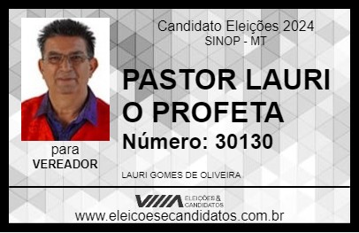 Candidato PASTOR LAURI O PROFETA 2024 - SINOP - Eleições