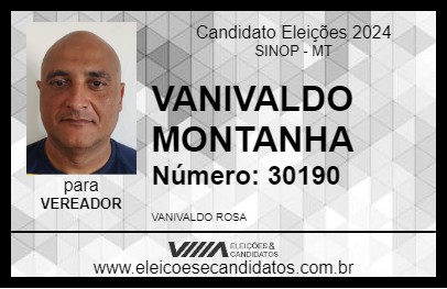 Candidato VANIVALDO MONTANHA 2024 - SINOP - Eleições