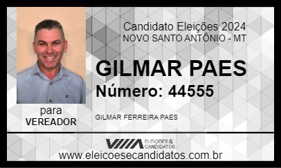 Candidato GILMAR PAES 2024 - NOVO SANTO ANTÔNIO - Eleições