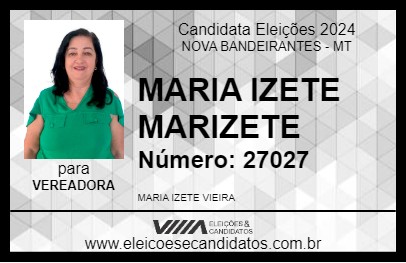 Candidato MARIA IZETE MARIZETE 2024 - NOVA BANDEIRANTES - Eleições