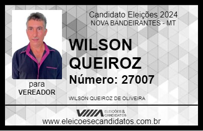 Candidato WILSON QUEIROZ 2024 - NOVA BANDEIRANTES - Eleições