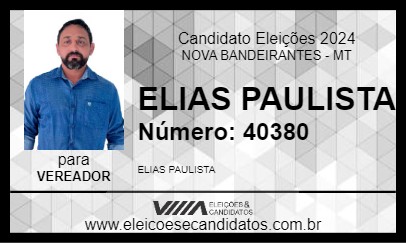 Candidato ELIAS PAULISTA 2024 - NOVA BANDEIRANTES - Eleições