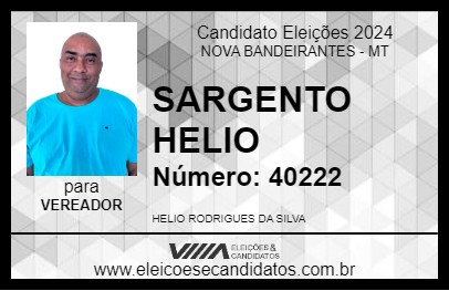 Candidato SARGENTO HELIO 2024 - NOVA BANDEIRANTES - Eleições