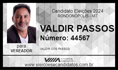 Candidato VALDIR PASSOS 2024 - RONDONÓPOLIS - Eleições