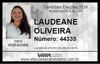 Candidato LAUDEANE OLIVEIRA 2024 - RONDONÓPOLIS - Eleições